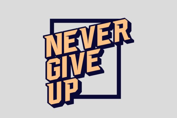 Never Give Up T-shirt Design Templates: More Than Just Motivation